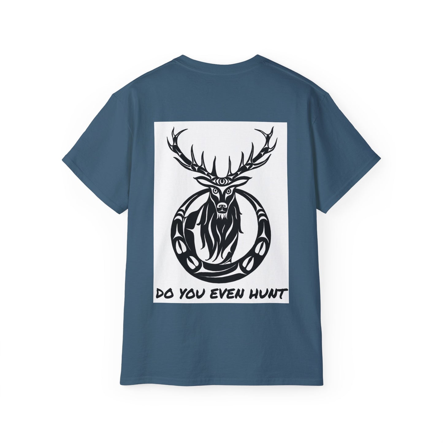 Elk Design "DO YOU EVEN HUNT" Shirt