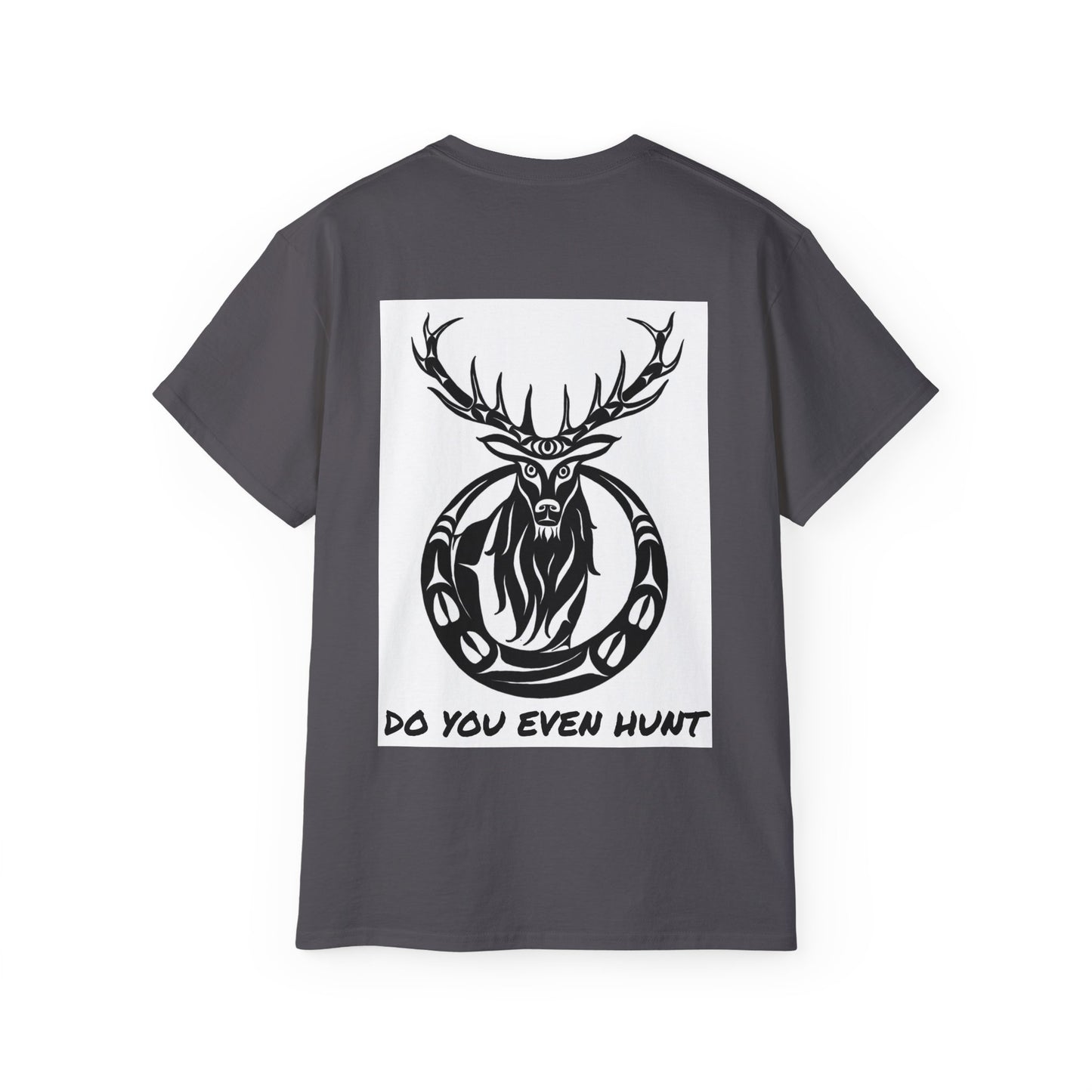 Elk Design "DO YOU EVEN HUNT" Shirt