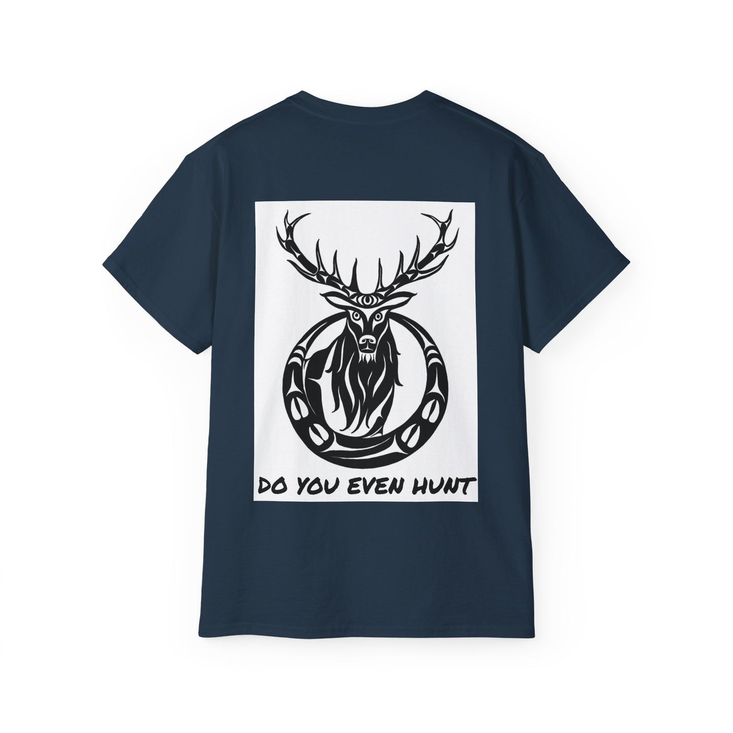 Elk Design "DO YOU EVEN HUNT" Shirt